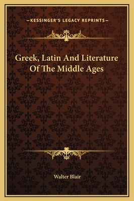 Greek, Latin And Literature Of The Middle Ages 1169217737 Book Cover