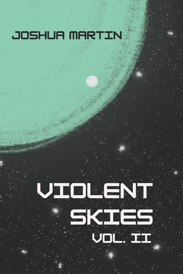 Violent Skies, Volume II            Book Cover