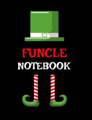 Funcle Notebook: Best Funny Sayings Funcle Gift... 3347160495 Book Cover