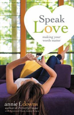 The Speak Love: Making Your Words Matter 0310742870 Book Cover