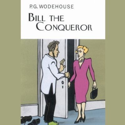 Bill the Conqueror 1481510525 Book Cover