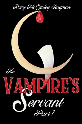The Vampire's Servant Part 1 1970531029 Book Cover