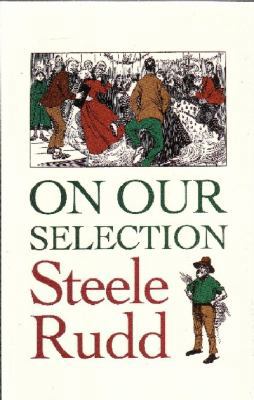 On Our Selection: The Original Dad & Dave Stories 1875892338 Book Cover