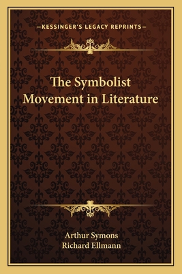 The Symbolist Movement in Literature 1162629002 Book Cover