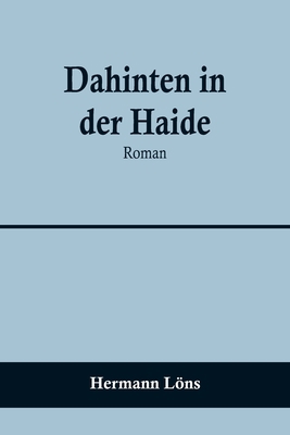 Dahinten in der Haide: Roman [German] 9356709688 Book Cover
