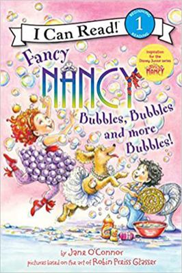 Fancy Nancy: Bubbles, Bubbles, and More Bubbles! 0062377906 Book Cover