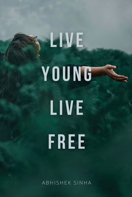 Live young Live Free B0BW31GJ4G Book Cover