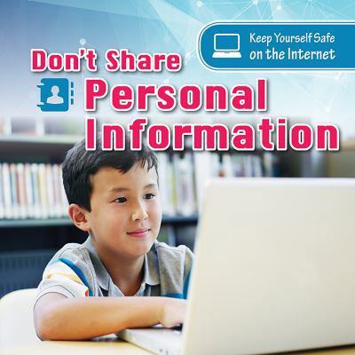 Don't Share Personal Information 1538325772 Book Cover