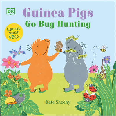 Guinea Pigs Go Bug Hunting: Learn Your ABCs 0744072859 Book Cover