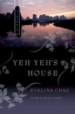 Yeh Yeh's House: A Memoir 0312330782 Book Cover