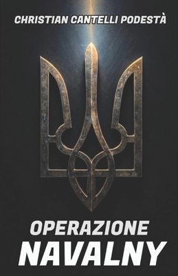 Operazione Navalny [Italian] B0FJY43GB7 Book Cover