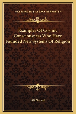 Examples Of Cosmic Consciousness Who Have Found... 1169171656 Book Cover
