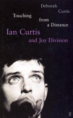 Touching from a Distance: Ian Curtis and Joy Di... 0571207391 Book Cover