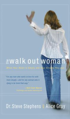 The Walk Out Woman: When Your Heart Is Empty an... 1590522672 Book Cover