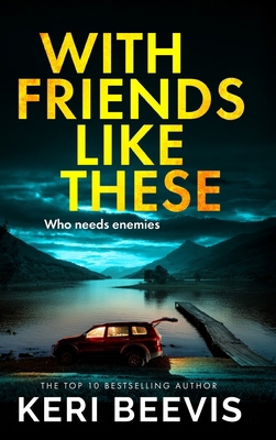 With Friends Like These 1807439445 Book Cover