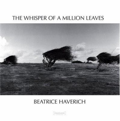 Beatrice Haverich: The Whisper of a Million Leaves [French] 8889431431 Book Cover