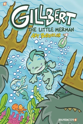 Gillbert the Little Merman 1545801444 Book Cover