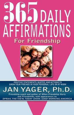 365 Daily Affirmations for Friendship 1889262722 Book Cover