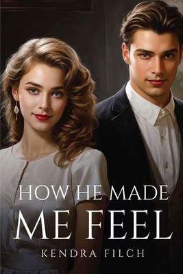 How He Made Me Feel 178799967X Book Cover