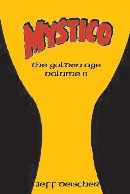 Mystico: The Golden Age Volume II 1484982207 Book Cover