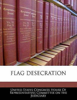Flag Desecration 1240590989 Book Cover