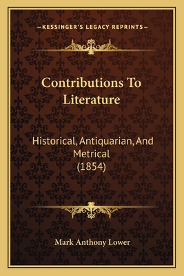 Contributions To Literature: Historical, Antiqu... 1164612166 Book Cover