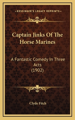 Captain Jinks of the Horse Marines: A Fantastic... 1164270206 Book Cover