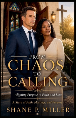From Chaos to Calling B0H3837SM3 Book Cover