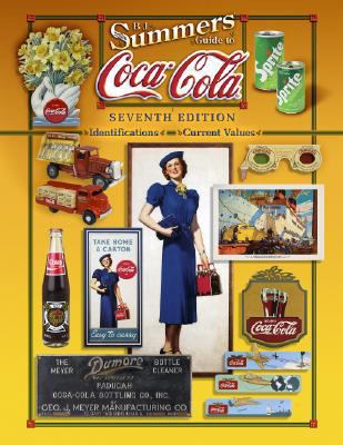 B.J. Summers Guide to Coca-Cola Seventh Edition... 1574325973 Book Cover