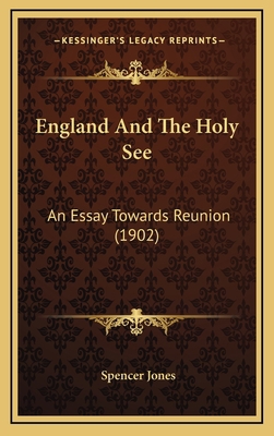 England and the Holy See: An Essay Towards Reun... 1164433156 Book Cover