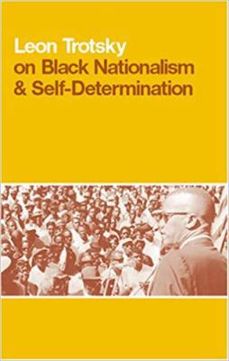 Leon Trotsky on Black Nationalism and Self-Dete... 0873485564 Book Cover
