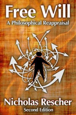 Free Will: A Philosophical Reappraisal 1412855934 Book Cover