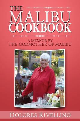 The Malibu Cookbook: A Memoir by The Godmother ... 1986182312 Book Cover