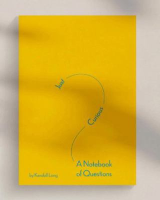 Just Curious: A Notebook of Questions 1735620009 Book Cover