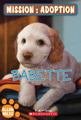 Mission: Adoption: Babette [French] 1443120154 Book Cover