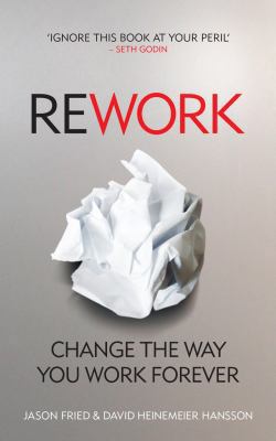 Rework Change the Way You Work Forever. Jason F... B00RP6SN6U Book Cover