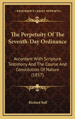 The Perpetuity Of The Seventh-Day Ordinance: Ac... 1169114857 Book Cover