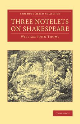 Three Notelets on Shakespeare 1108077749 Book Cover