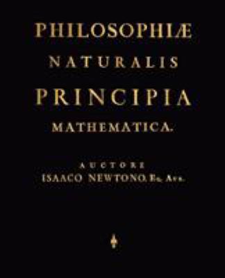 Philosophiae Naturalis Principia Mathematica (L... [Latin] 1603863796 Book Cover