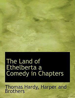 The Land of Ethelberta a Comedy in Chapters 1140268694 Book Cover