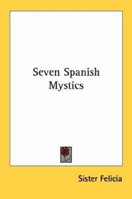 Seven Spanish Mystics 1430478985 Book Cover