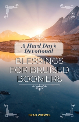 A Hard Day's Devotional: Blessings for Bruised ... 1637690908 Book Cover