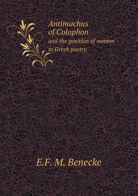 Antimachus of Colophon and the position of wome... 551868083X Book Cover