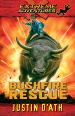 Bushfire Rescue (Extreme Adventures #2 ) 1935279890 Book Cover