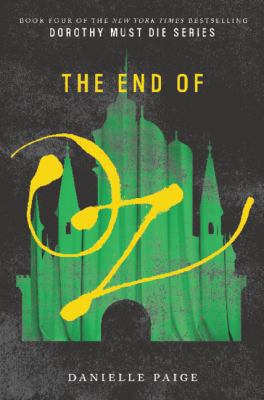 The End of Oz (Dorothy Must Die) [Spanish] 0062660233 Book Cover