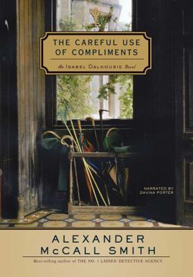 The Careful Use of Compliments (Isabel Dalhousi... 1428155309 Book Cover