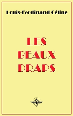 Les beaux draps [French] 1637905939 Book Cover