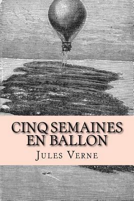 Cinq semaines en ballon [French] 1533288941 Book Cover