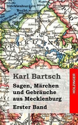 Sagen, Märchen und Gebräuche aus Mecklenburg Ba... [German] 1482315866 Book Cover