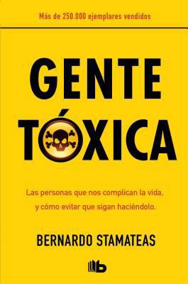 Gente Tóxica / Toxic People [Spanish] 8498727359 Book Cover